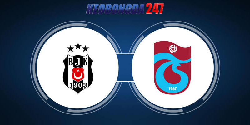 Soi kèo Besiktas vs Trabzonspor, 00h45 ngày 24/5 - Cúp QG Thổ Nhĩ Kỳ 11 Nhận định trận đấu Besiktas vs Trabzonspor chi tiết nhất