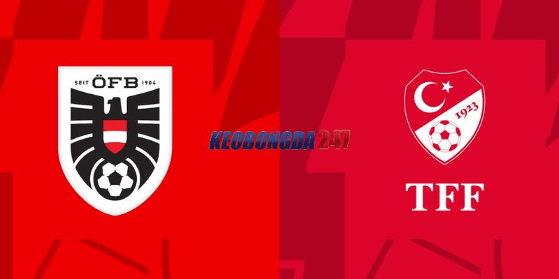 Soi kèo Áo vs Thổ Nhĩ Kỳ, 2h00 ngày 3/7 - Euro 2024 11 Nhận định trận Áo vs Thổ Nhĩ Kỳ chi tiết nhất