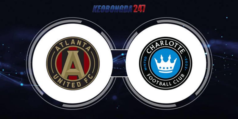 Soi kèo Atlanta vs Charlotte, 03h45 ngày 3/6 - MLS 11 Nhận định trận đấu Atlanta vs Charlotte chi tiết nhất