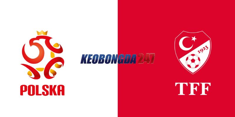 Soi kèo Ba Lan vs Thổ Nhĩ Kỳ, 01h45 ngày 11/6 - Giao hữu quốc tế 11 Nhận định trận đấu Ba Lan vs Thổ Nhĩ Kỳ chi tiết nhất