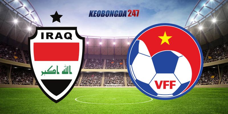 Soi kèo Iraq vs Việt Nam, 01h00 ngày 12/6 - Vòng loại World Cup 2026 9 Nhận định trận đấu Iraq vs Việt Nam chi tiết nhất