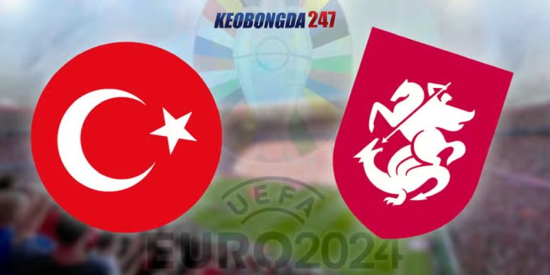 Soi kèo Thổ Nhĩ Kỳ vs Georgia, 23h00 ngày 18/6 - Euro 2024 11 Nhận định trận đấu Thổ Nhĩ Kỳ vs Georgia chi tiết nhất