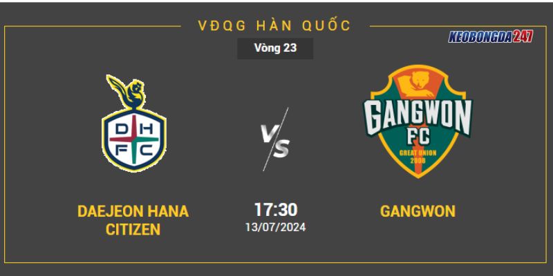 Soi kèo Daejeon Citizen vs Gangwon FC, 17h30 ngày 13/07 - Vòng 23 K. League 11 Daejeon Citizen vs Gangwon FC chi tiết nhất vòng 23 K.League