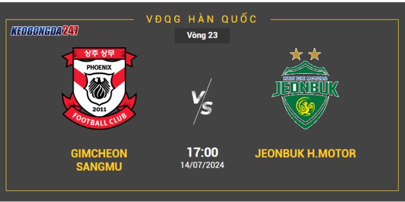 Soi kèo Gimcheon Sangmu FC vs Jeonbuk Hyundai Motors, 17h00 ngày 14/07 - Vòng 23 VĐQG Hàn Quốc 11 Gimcheon Sangmu FC vs Jeonbuk Hyundai Motors chi tiết nhất vòng 23 VĐQG Hàn Quốc