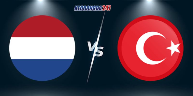 Soi kèo Hà Lan vs Thổ Nhĩ Kỳ, 02h00 ngày 07/07 - Tứ Kết Euro 2024 11 Hà Lan vs Thổ Nhĩ Kỳ chi tiết nhất tứ kết Euro 2024