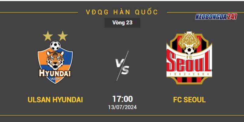 Soi kèo Ulsan Hyundai FC vs FC Seoul, 17h00 ngày 13/07 - Vòng 23 K. League 11 Ulsan Hyundai FC vs FC Seoul chi tiết nhất vòng 23 K.League