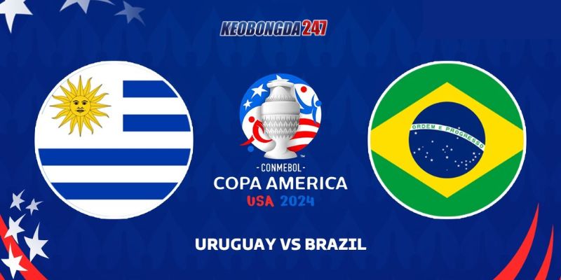 Soi kèo Uruguay vs Brazil, 08h00 ngày 07/07 - Tứ Kết Copa 2024 11 Uruguay vs Brazil chi tiết nhất tứ kết Euro 2024