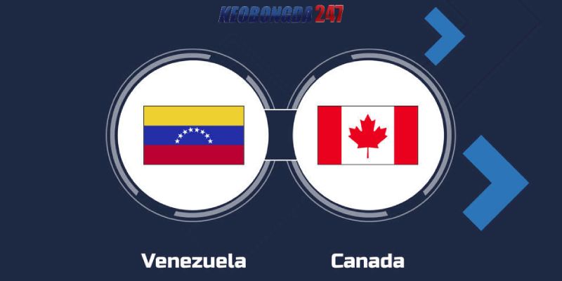 Soi kèo Venezuela vs Canada, 08h00 ngày 6/7 - Copa America 2024 11 Nhận định trận đấu Venezuela vs Canada chi tiết nhất