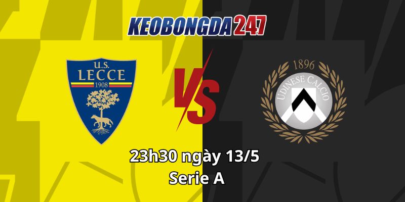 Soi kèo Lecce vs Udinese, 23h30 ngày 13/5 - Serie A 11 Chọn Soi kèo Lecce vs Udinese, 23h30 ngày 13/5 – Serie A Soi kèo Lecce vs Udinese, 23h30 ngày 13/5 – Serie A